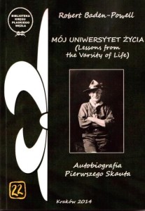 Mój uniwersytet życia - Autobiografia Pierwszego Skauta