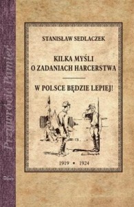 Kilka myśli o zadaniach harcerstwa. W Polsce będzie lepiej!