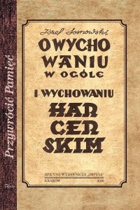 O wychowaniu w ogóle i wychowaniu harcerskim