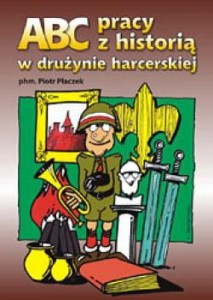 ABC pracy z historią w drużynie harcerskiej