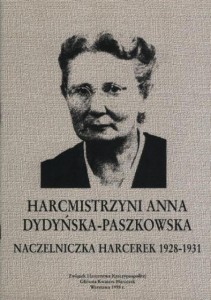 Harcmistrzyni Anna Dydyńska-Paszkowska. Naczelniczka harcerek 1928-1931