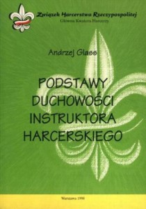 Podstawy duchowości instruktora harcerskiego