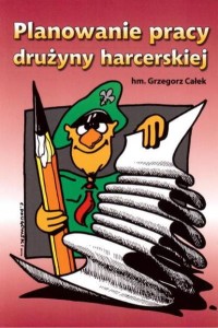 Planowanie pracy drużyny harcerskiej