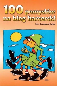 100 pomysłów na bieg harcerski