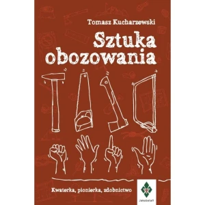 Sztuka Obozowania - Tomasz Kucharzewski 