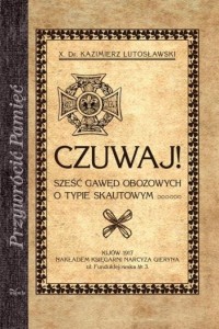 CZUWAJ! Sześć gawęd obozowych o typie skautowym
