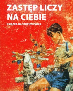 Zastęp liczy na ciebie. Książeczka ćwika